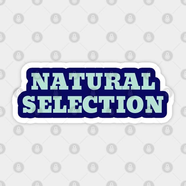 Natural Selection Sticker by High Altitude